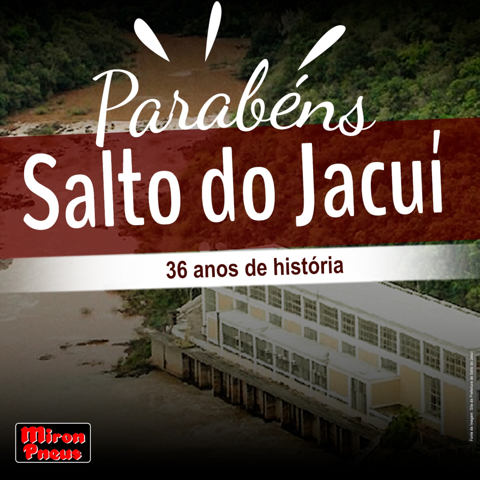 Parabéns Salto do Jacuí - 36 anos de história