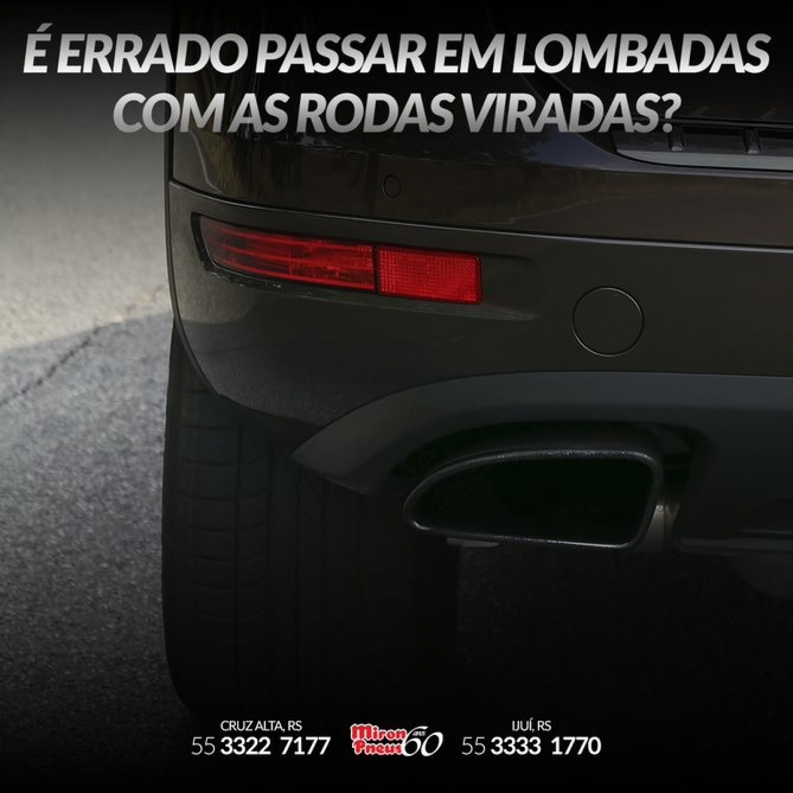 É ERRADO PASSAR EM LOMBADAS COM AS RODAS VIRADAS?