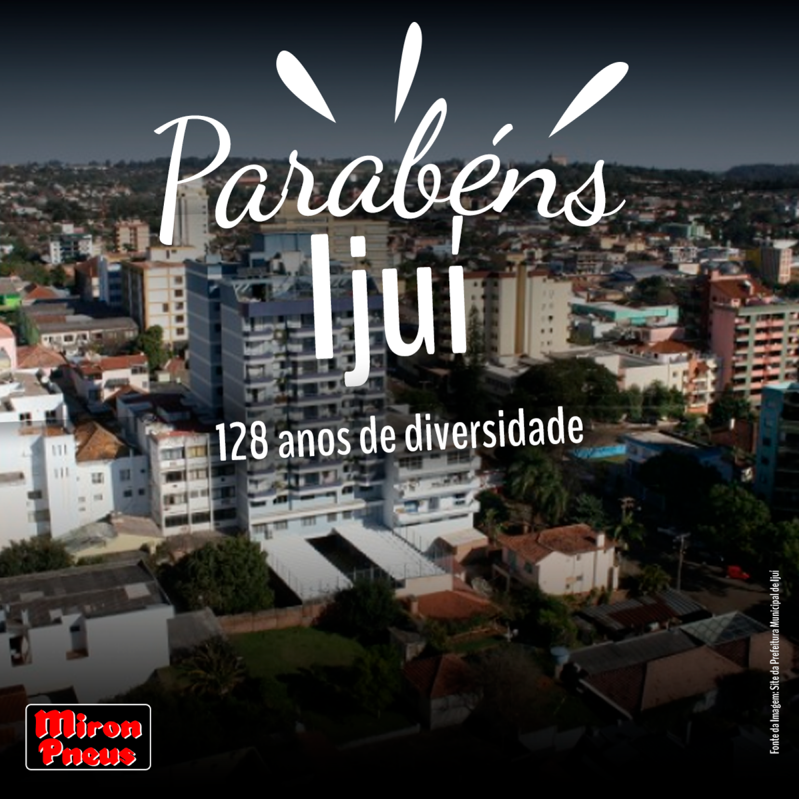 Parabéns Ijuí pelos seus 128 anos